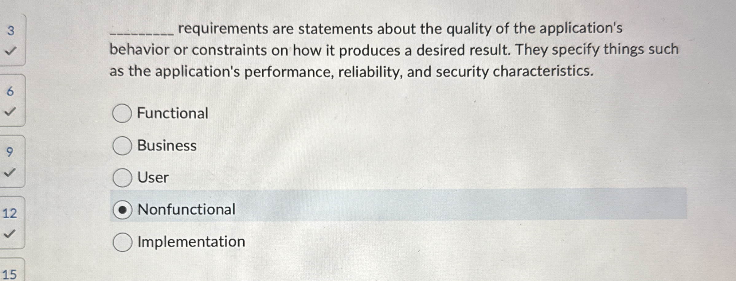 Solved requirements are statements about the quality of the