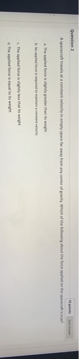 Solved Question 2 10 points Save Answer A spacecraft travels | Chegg.com