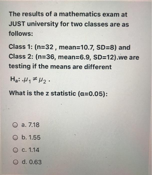 Solved The results of a mathematics exam at JUST university | Chegg.com