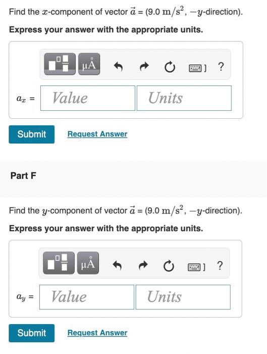 Find the \( x \)-component of vector \( \vec{a}=\left(9.0 \mathrm{~m} / \mathrm{s}^{2},-y\right. \)-direction \( ) \).
Expres