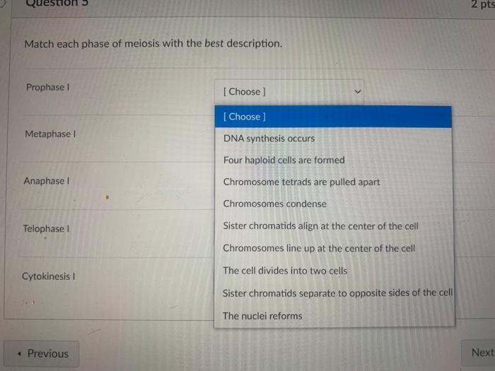 Solved 2 pts Match each phase of meiosis with the best | Chegg.com