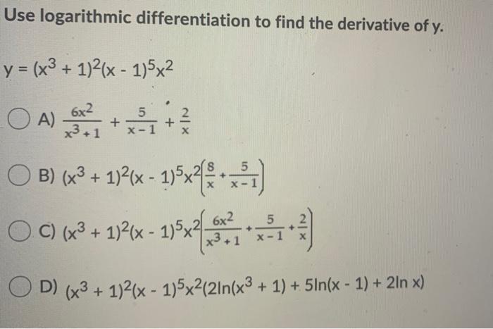 Solved Use logarithmic differentiation to find the | Chegg.com