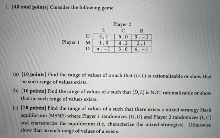 Solved 1. [40 total points] Consider the following game U | Chegg.com