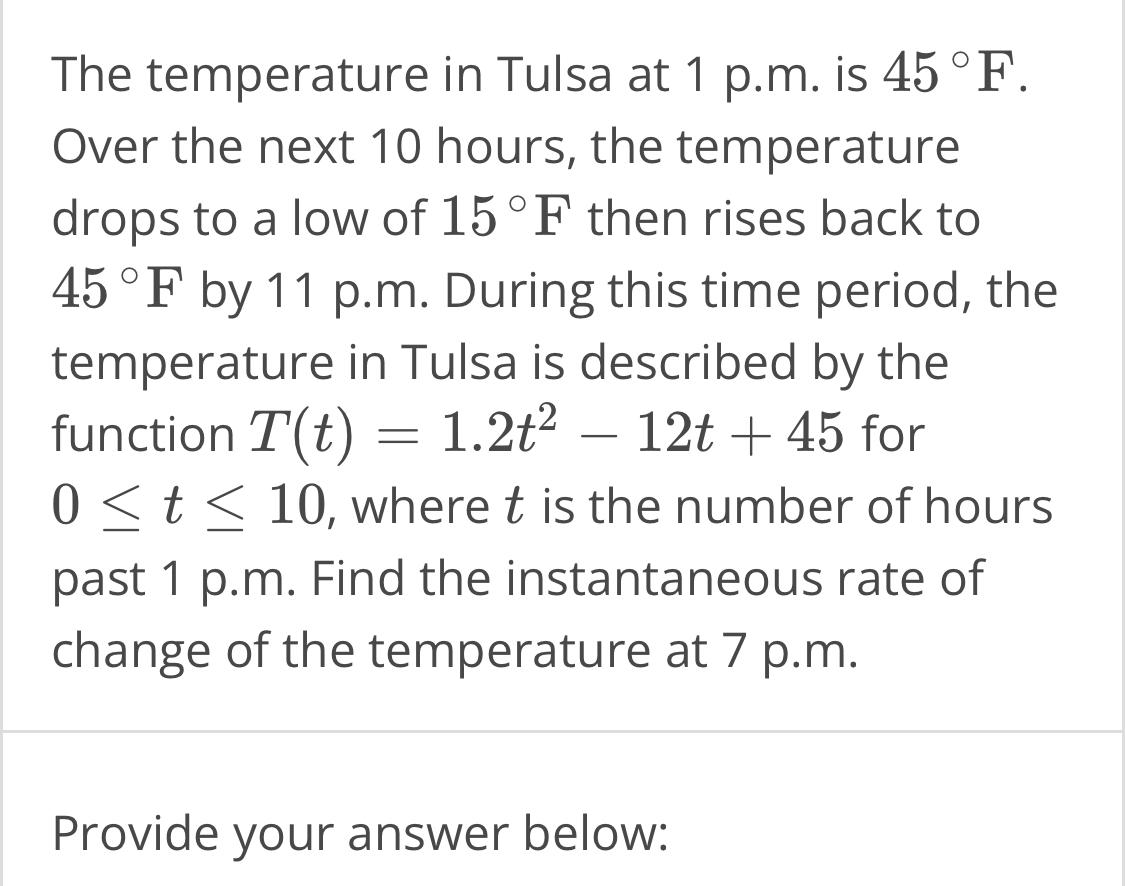 Solved The temperature in Tulsa at 1 ﻿p.m. ﻿is 45°F. ﻿Over