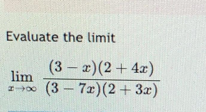 Solved Evaluate The Limitlimx→∞ 3 X 2 4x 3 7x 2 3x