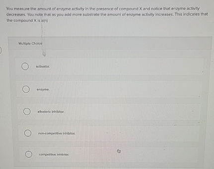 Solved You measure the amount of enzyme activity in the | Chegg.com