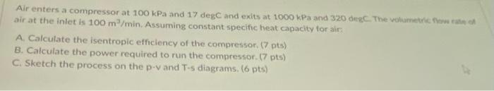 Solved Air enters a compressor at 100 kPa and 17 degC and | Chegg.com