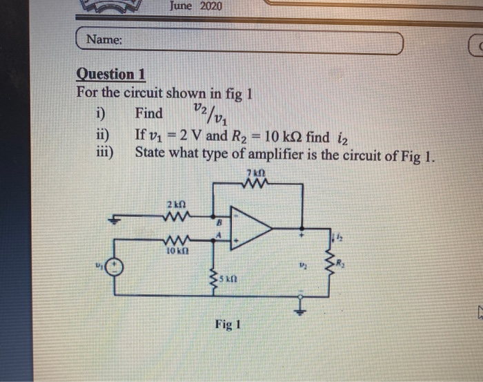 Solved June 2020 Name: U Question 1 For the circuit shown in | Chegg.com