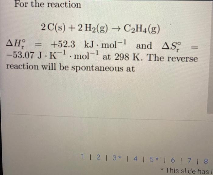 Solved For the reaction 2 C s 2 H2 g C2H4 g AH 52.3