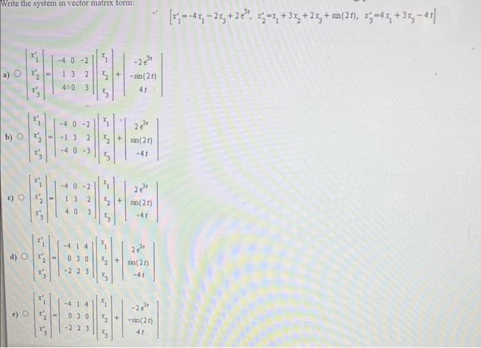Solved Write the system in vector matrix form: | Chegg.com