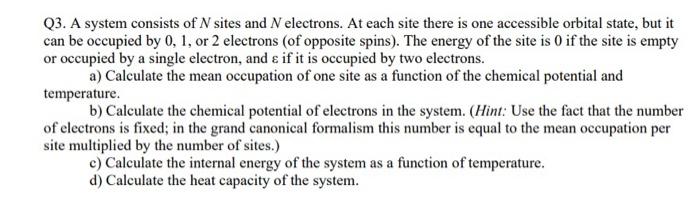 Solved Q3. A system consists of N sites and electrons. At | Chegg.com
