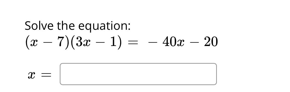 3 2x 1 )-( 4x 7 )= 40