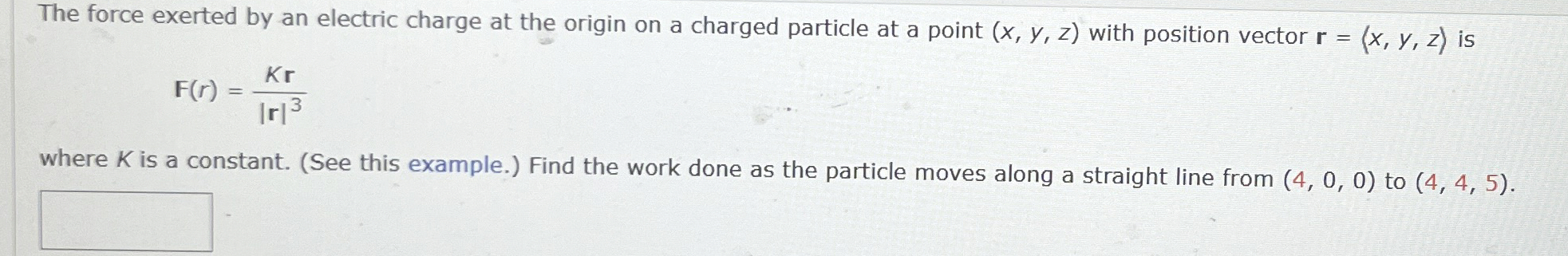 Solved The force exerted by an electric charge at the origin | Chegg.com