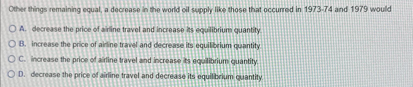 Solved Other things remaining equal, a decrease in the world | Chegg.com