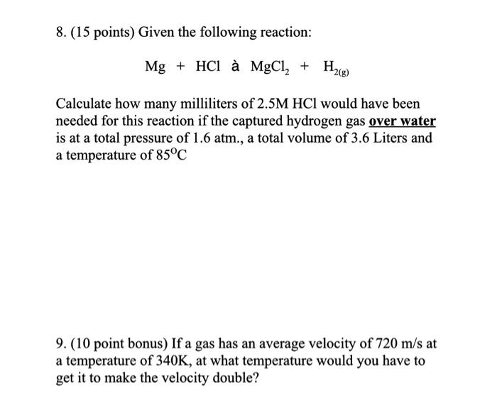 Solved 8. (15 points) Given the following reaction: Mg+HCl | Chegg.com