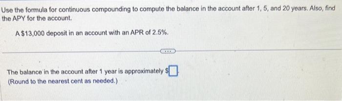 Solved Use the formula for continuous compounding to compute | Chegg.com