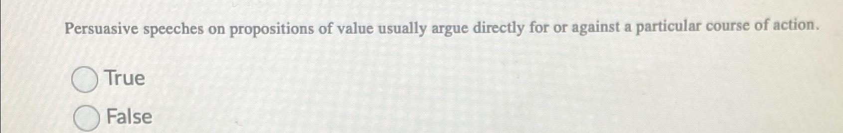 persuasive speeches on questions of value usually argue directly