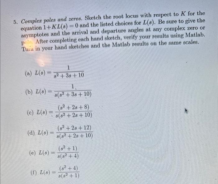 Solved 5. Complex poles and zeros. Sketch the root locus | Chegg.com