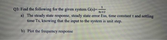 Solved 4s+2 Q3: Find the following for the given system | Chegg.com