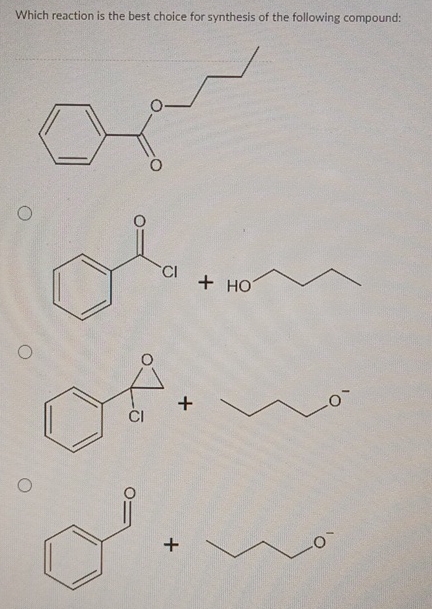 Solved Which reaction is the best choice for synthesis of | Chegg.com