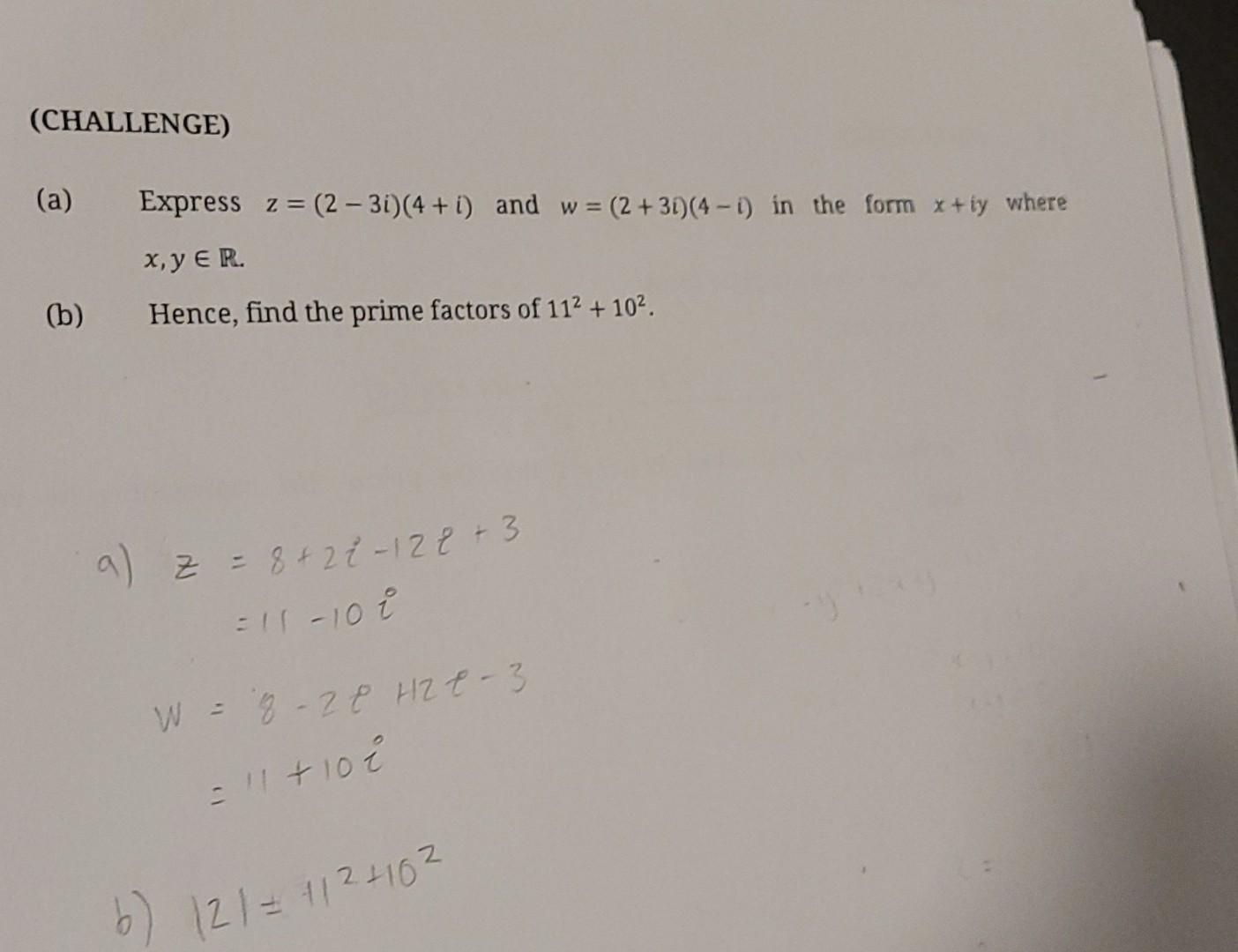 Solved (CHALLENGE) (a) Express z=(2−3i)(4+i) and | Chegg.com