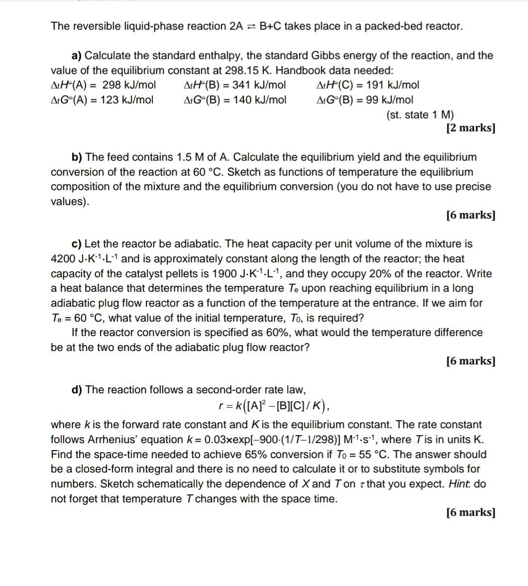 Solved The Reversible Liquid-phase Reaction 2A = B+C Takes | Chegg.com