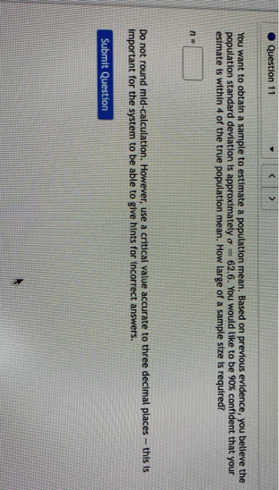 Solved Question 11 You want to obtain a sample to estimate a | Chegg.com