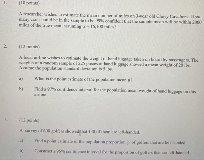 Solved 1. (10 points) A researcher wishes to estimate the | Chegg.com