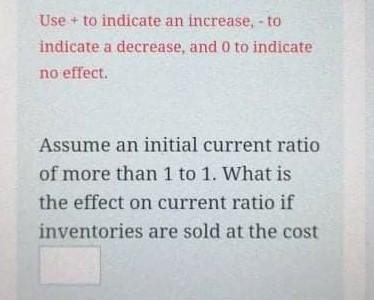 Solved Use + to indicate an increase, - to indicate a | Chegg.com