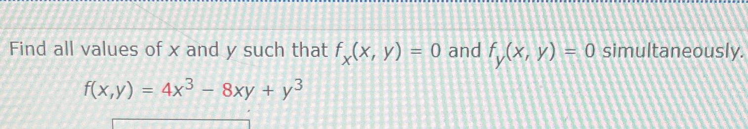 Solved Find All Values Of X ﻿and Y ﻿such That Fx X Y 0 ﻿and