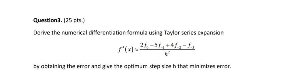 Solved Question3. (25 pts.) Derive the numerical | Chegg.com