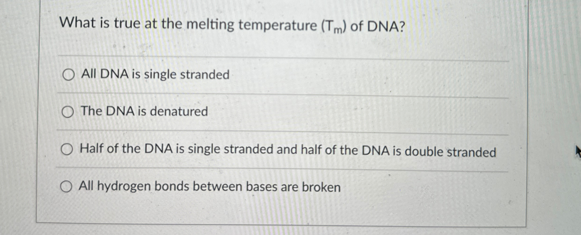 Solved What is true at the melting temperature ( Tm ) ﻿of | Chegg.com