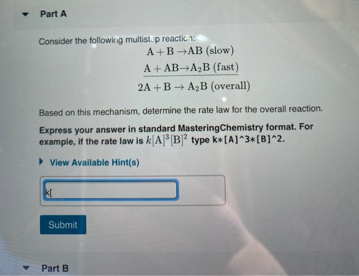 Solved Part A Consider the following multistep reaction: A+B | Chegg.com