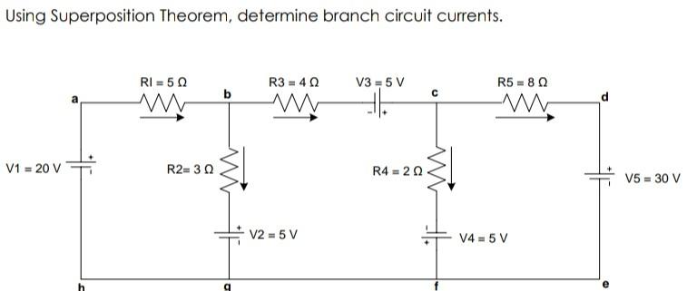 Solved Using Superposition Theorem, determine branch circuit | Chegg.com