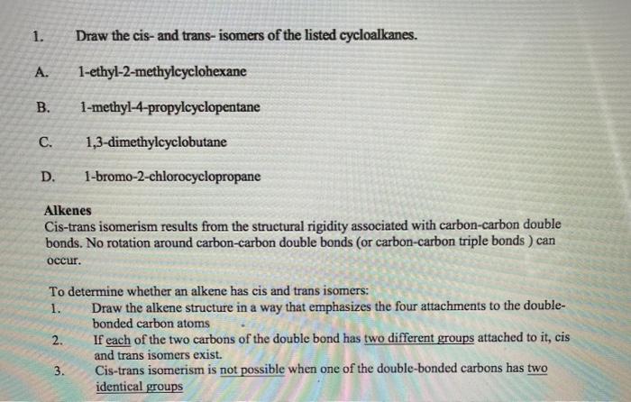 Solved 1. Draw the cis-and trans- isomers of the listed | Chegg.com