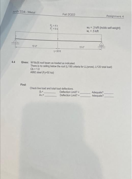 Solved 4.4 Given: W18x35 roof beam as loaded as indicated. | Chegg.com