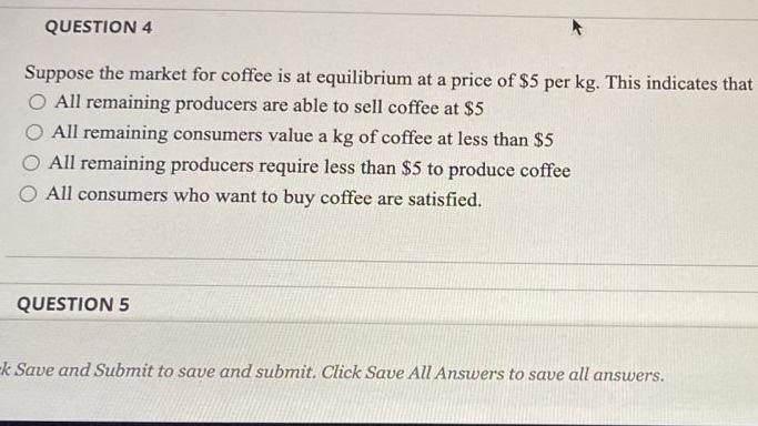 Solved QUESTION 4 Suppose The Market For Coffee Is At | Chegg.com