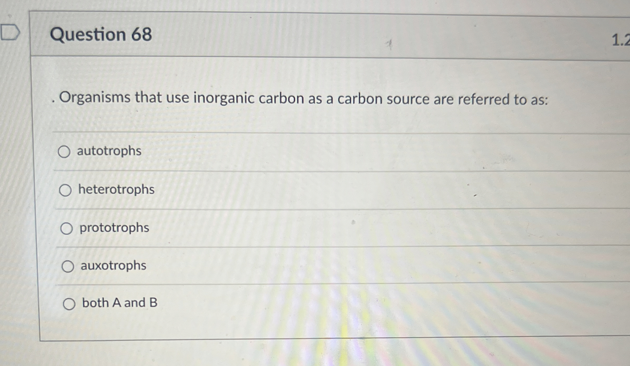 Solved Question 68. ﻿Organisms that use inorganic carbon as | Chegg.com
