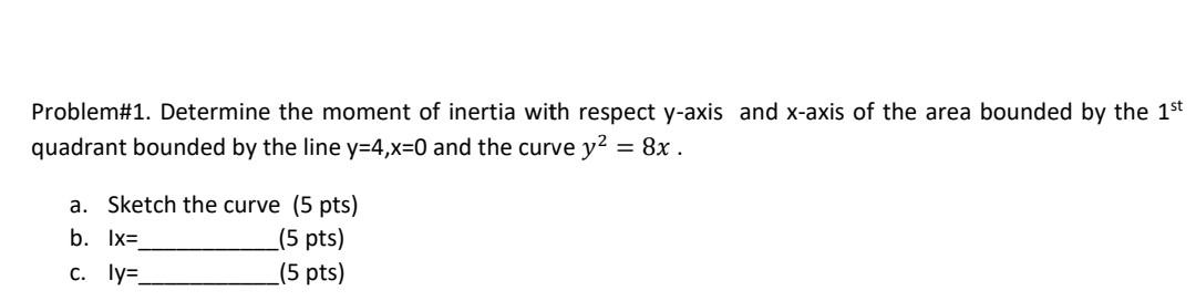 Solved Problem#1. Determine The Moment Of Inertia With | Chegg.com