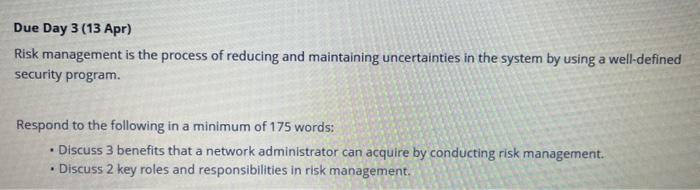 Solved Due Day 3 (13 Apr) Risk management is the process of | Chegg.com