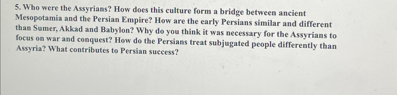 Solved Who were the Assyrians? How does this culture form a | Chegg.com