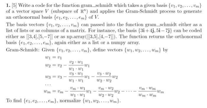 Solved 1. (5) Write a code for the function gram_schmidt | Chegg.com