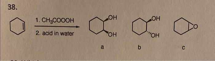 Solved 38. 1. CH3COOOH ОН ОН 2. acid in water ОН 