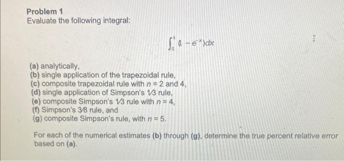 Solved Problem 1 Evaluate The Following Integral: | Chegg.com