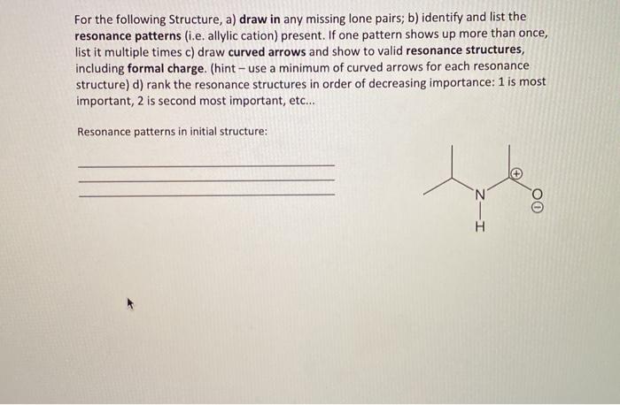 Solved For the following Structure, a) draw in any missing | Chegg.com