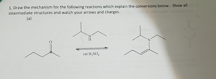 Solved 1. Draw the mechanism for the following reactions | Chegg.com
