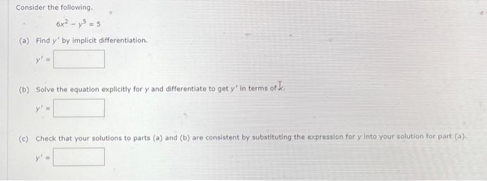 Solved Consider the following. 6x2−y5=5 (a) Find y′ by | Chegg.com