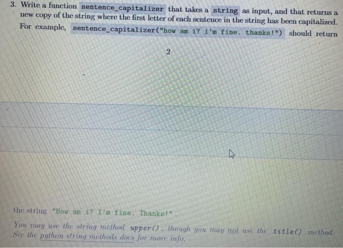 Solved 3. Write a function sentence_capitalizer that takes a | Chegg.com