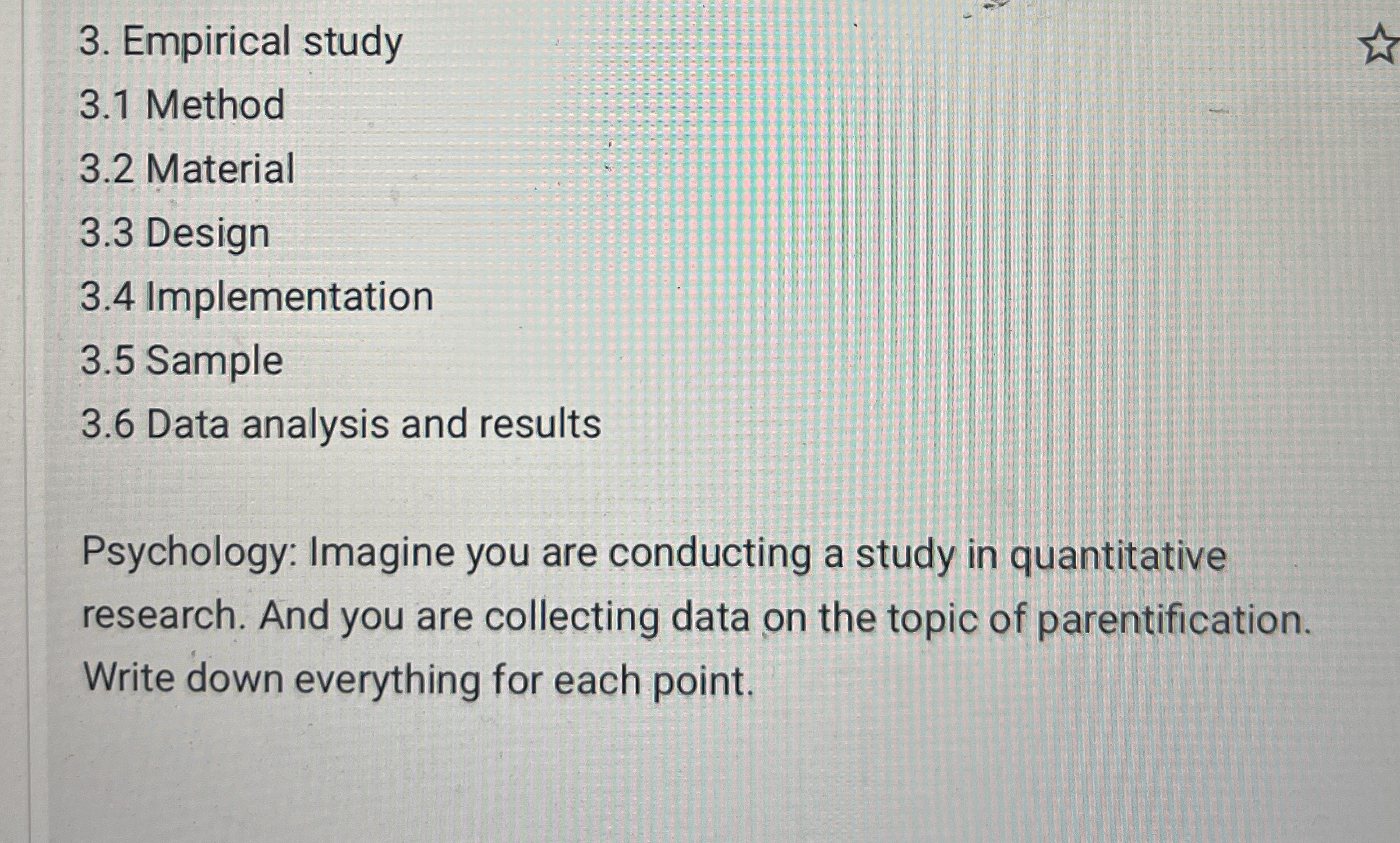 Solved Empirical study3.1 ﻿Method3.2 ﻿Material3.3 ﻿Design3.4 | Chegg.com