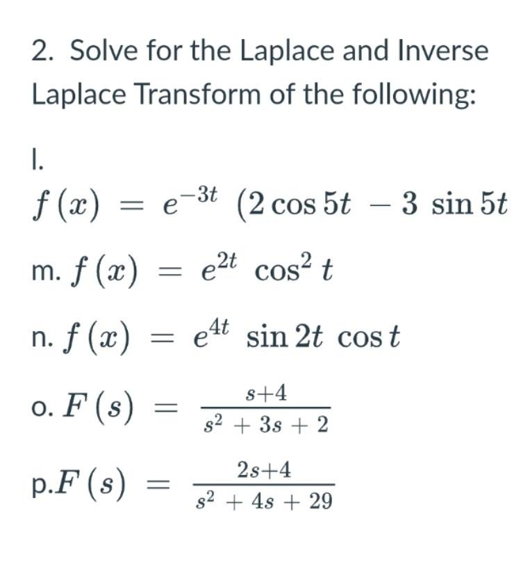 Solved 2. Solve for the Laplace and Inverse Laplace | Chegg.com